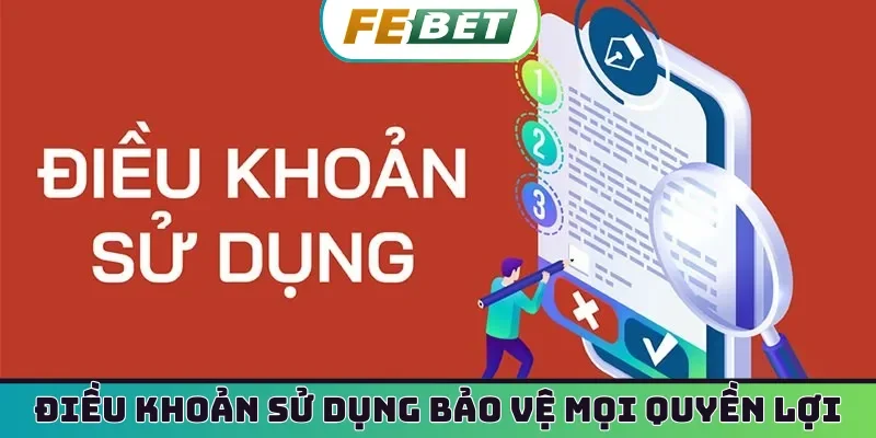 Điều khoản sử dụng bảo vệ mọi quyền lợi